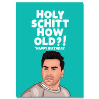 Holy Schitt How Old Birthday Card